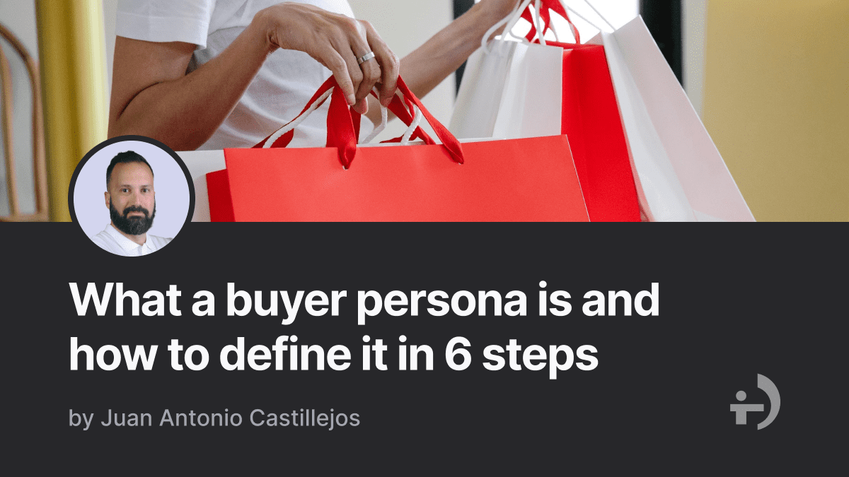 What a buyer persona is and how to define it in 6 steps | Human Level